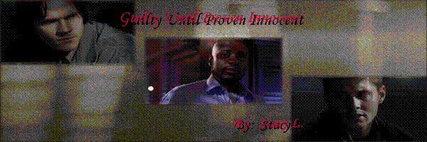 Guilty Until Proven Innocent banner by Stacy L.